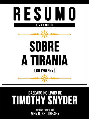 cover image of Resumo Estendido--Sobre a Tirania (On Tyranny)--Baseado No Livro De Timothy Snyder